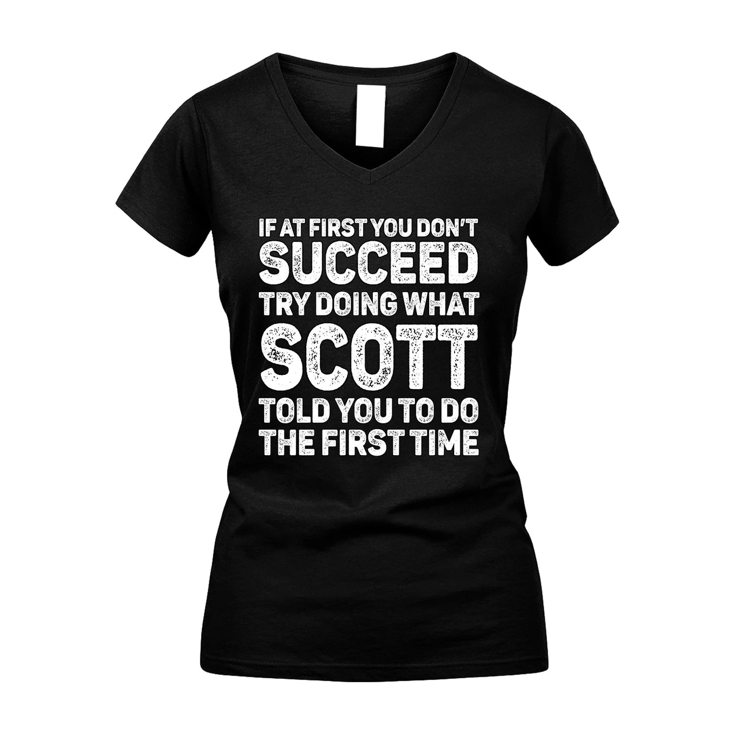 SCOTT 13K1-117   Personalized Funny Quote Apparel If At First You Dont Succeed