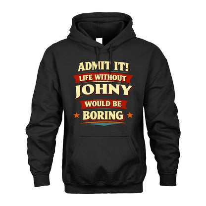 JOHNY 13K9-503 Admit It Life Without...