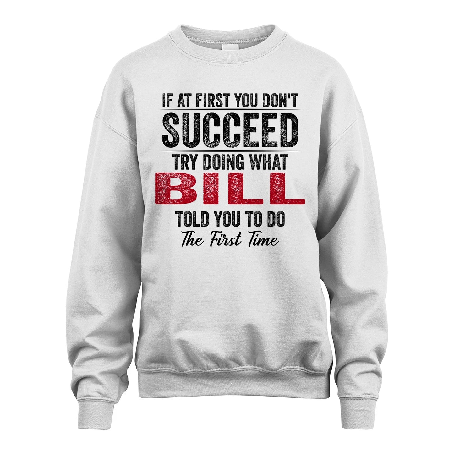 BILL 13K1-357 If At First You Don't Succeed...