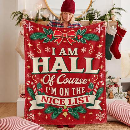 I'm Name Of Course I'm On The Nice List Christmas Fleece Blanket HALL 13K1 BK56