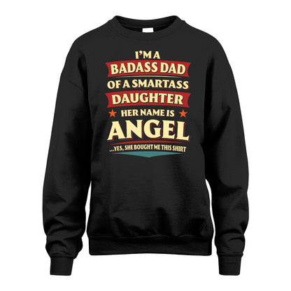 ANGEL 13K1-535 I'm A Badass Dad Of A Smartass Daughter Her Name Is ...