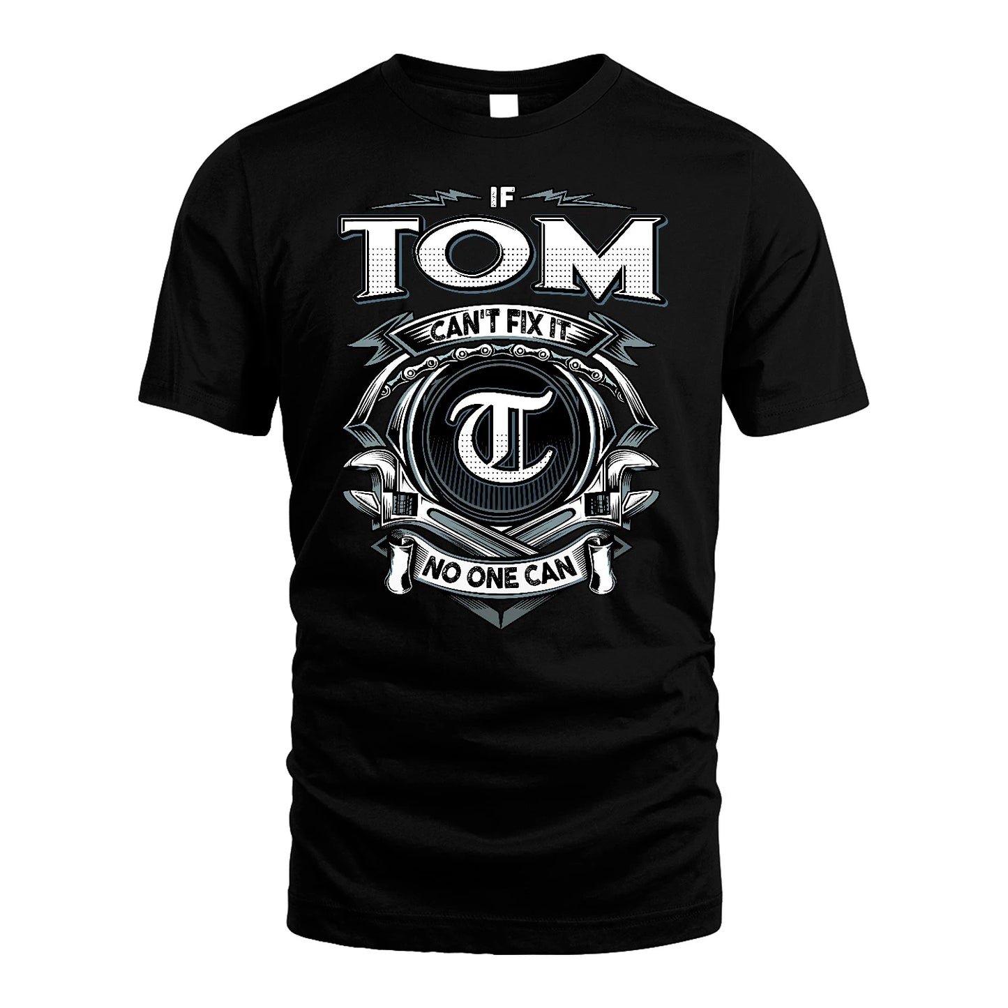 TOM 13K1-510 Personalized  "Can’t Fix It No One Can"