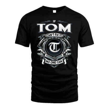 TOM 13K1-510 Personalized  "Can’t Fix It No One Can"