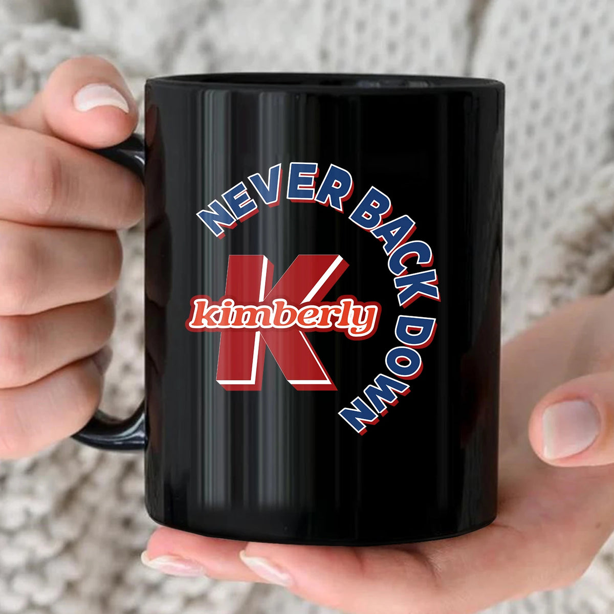 Never Back Down Log With Your Name Mug KIMBERLY 13K1 MG25