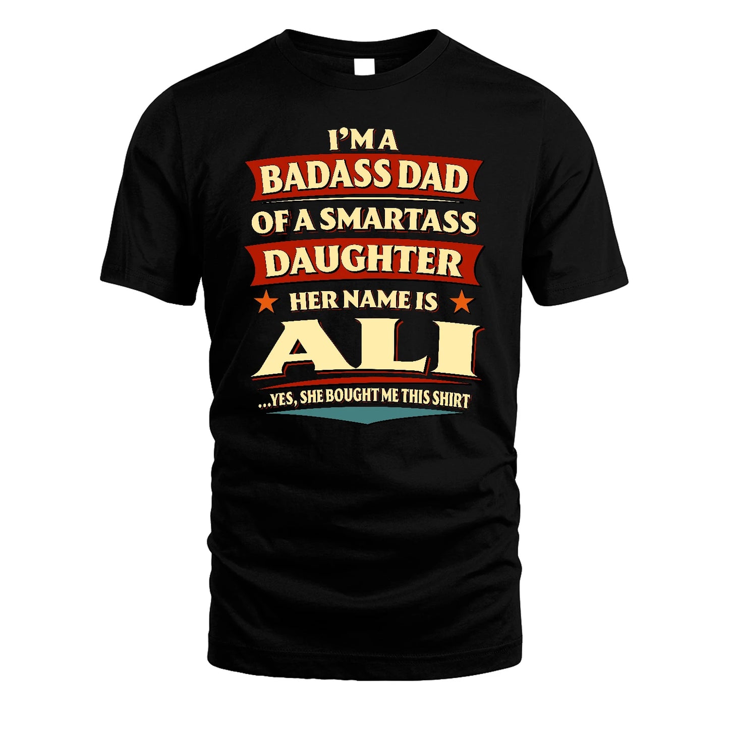 ALI 13K1-535 I'm A Badass Dad Of A Smartass Daughter Her Name Is ...