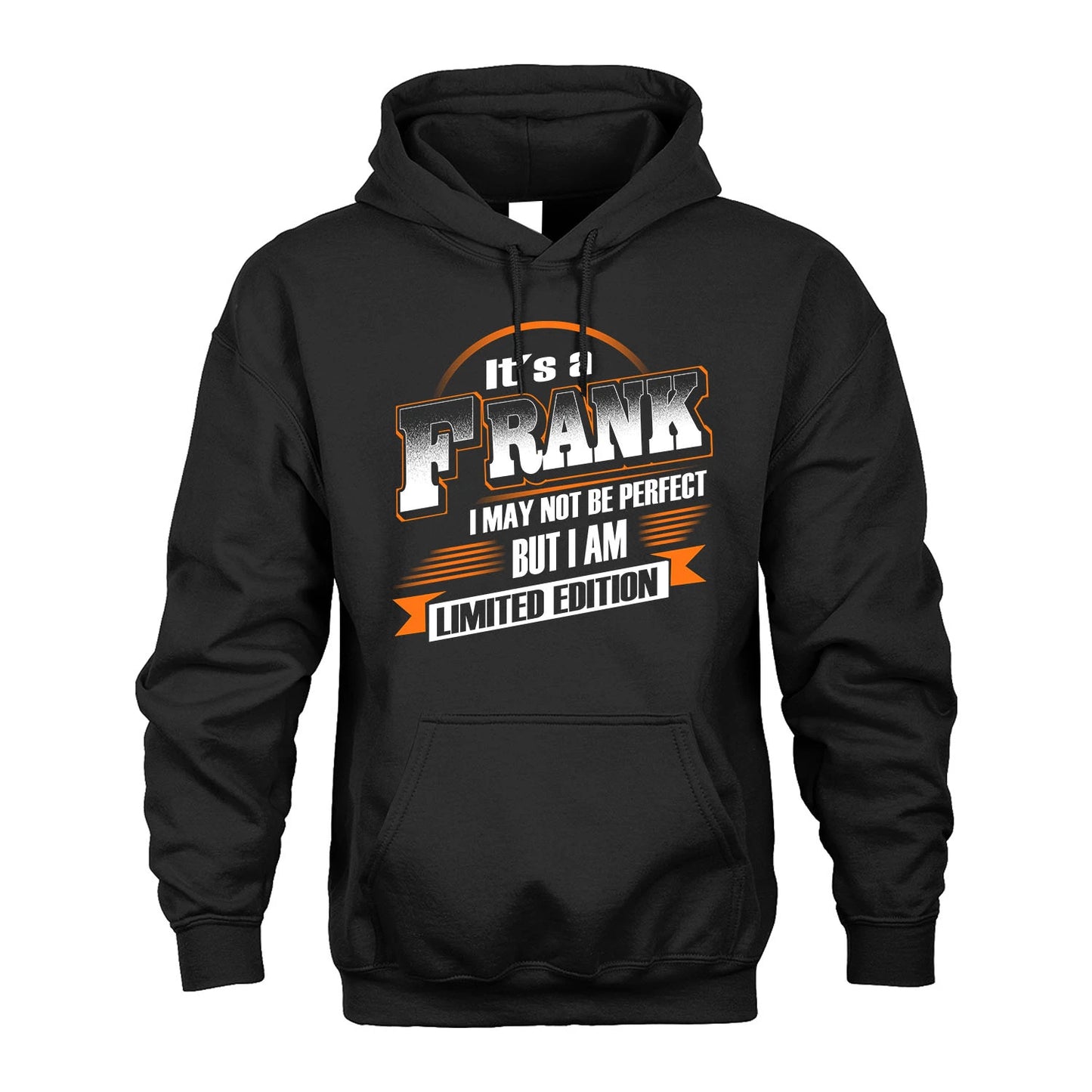 FRANK 13K1-514 Personalized "It's a ... I May Not Be Perfect..."