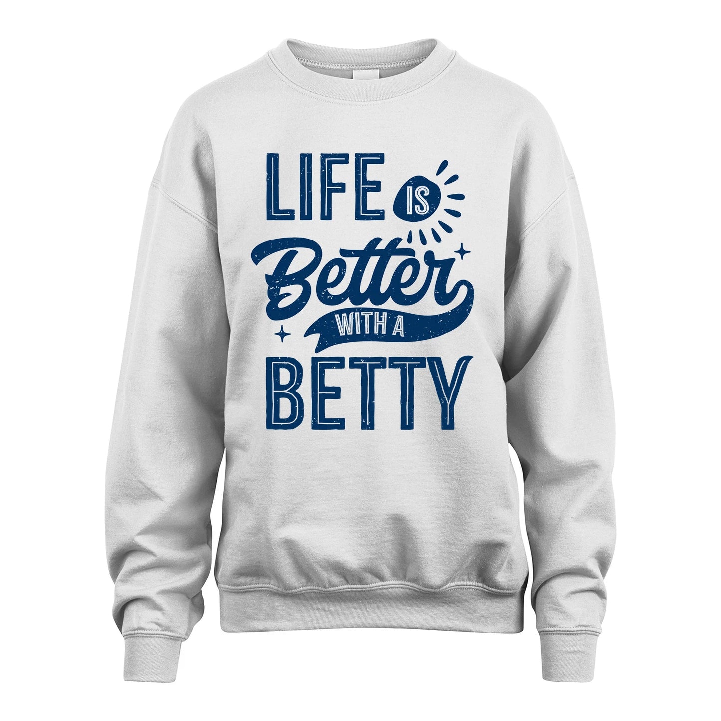 BETTY 13K1-116 Personalized Name Quote T-Shirt Life Is Better With Unisex Gift