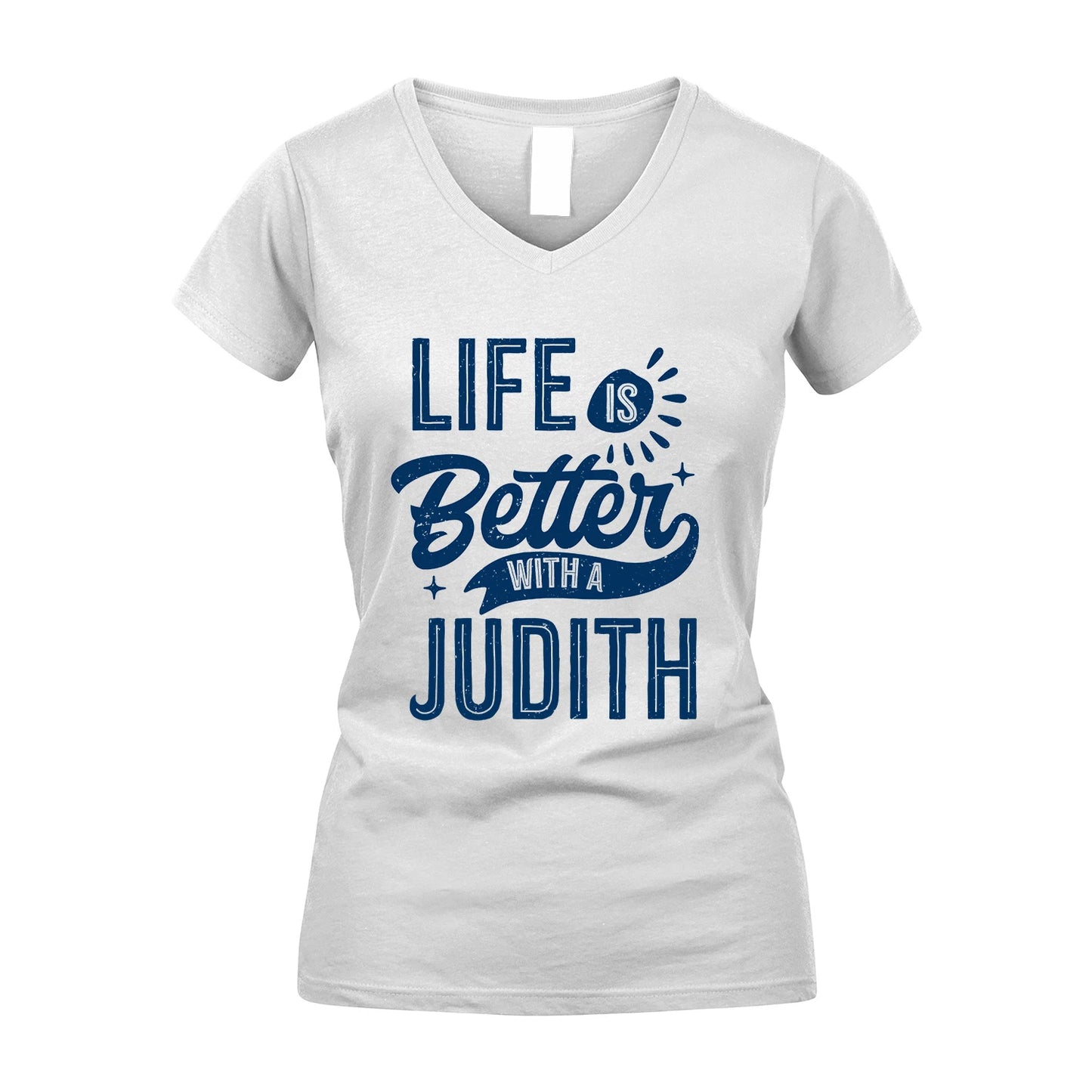 JUDITH 13K1-116 Personalized Name Quote T-Shirt Life Is Better With Unisex Gift