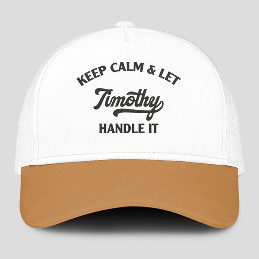 Keep Calm & Let Your Name Handle It Yellow And White Mesh Cap TIMOTHY 13K1 C205PF