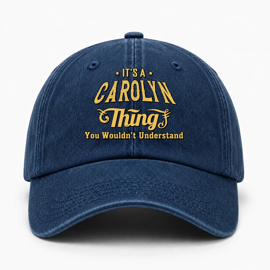 It's A Your Name Thing You Wouldn't Understand Washed Cap CAROLYN 13K1 C216PF
