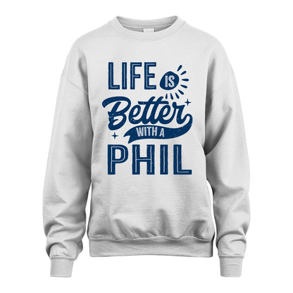 PHIL 13K1-116 Personalized Name Quote T-Shirt Life Is Better With Unisex Gift