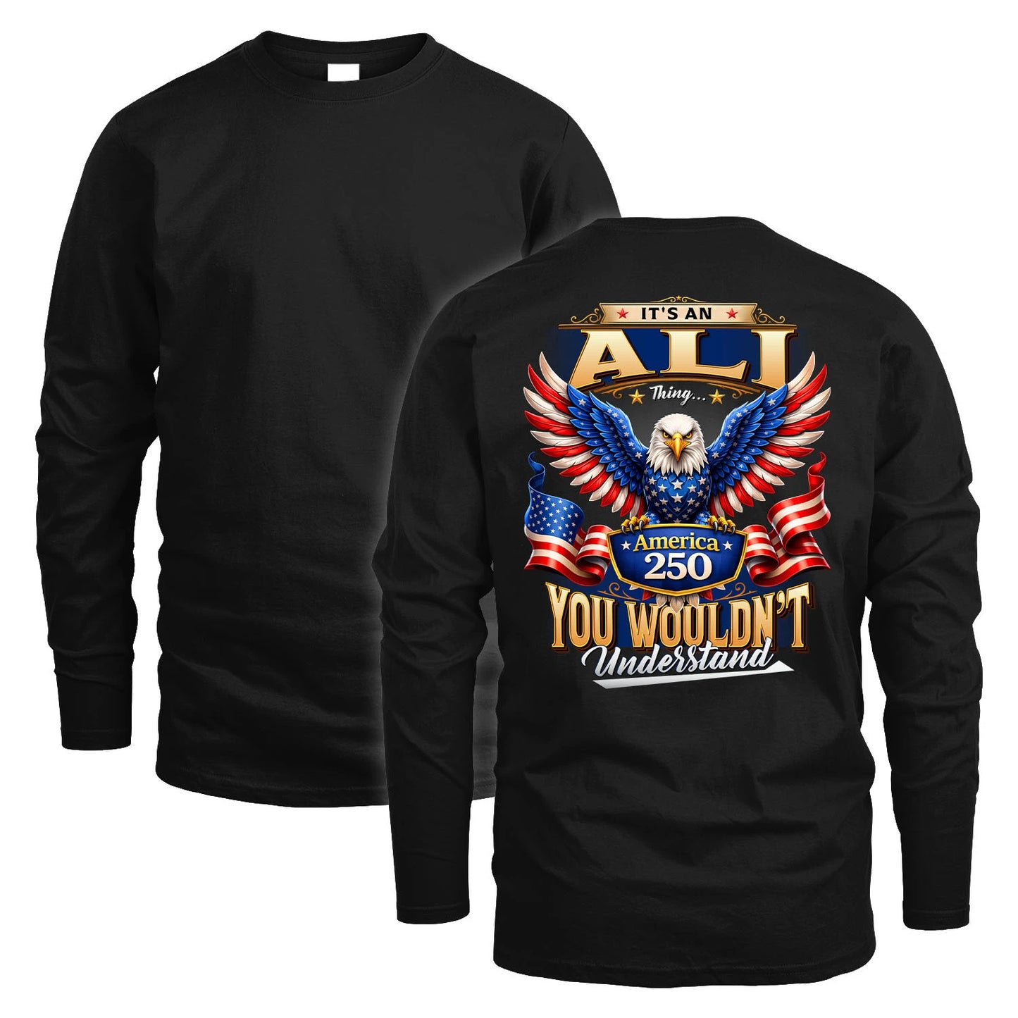 ALI 13K1-518 Personalized "...Thing You Wouldn't Understand"– America 250 Design