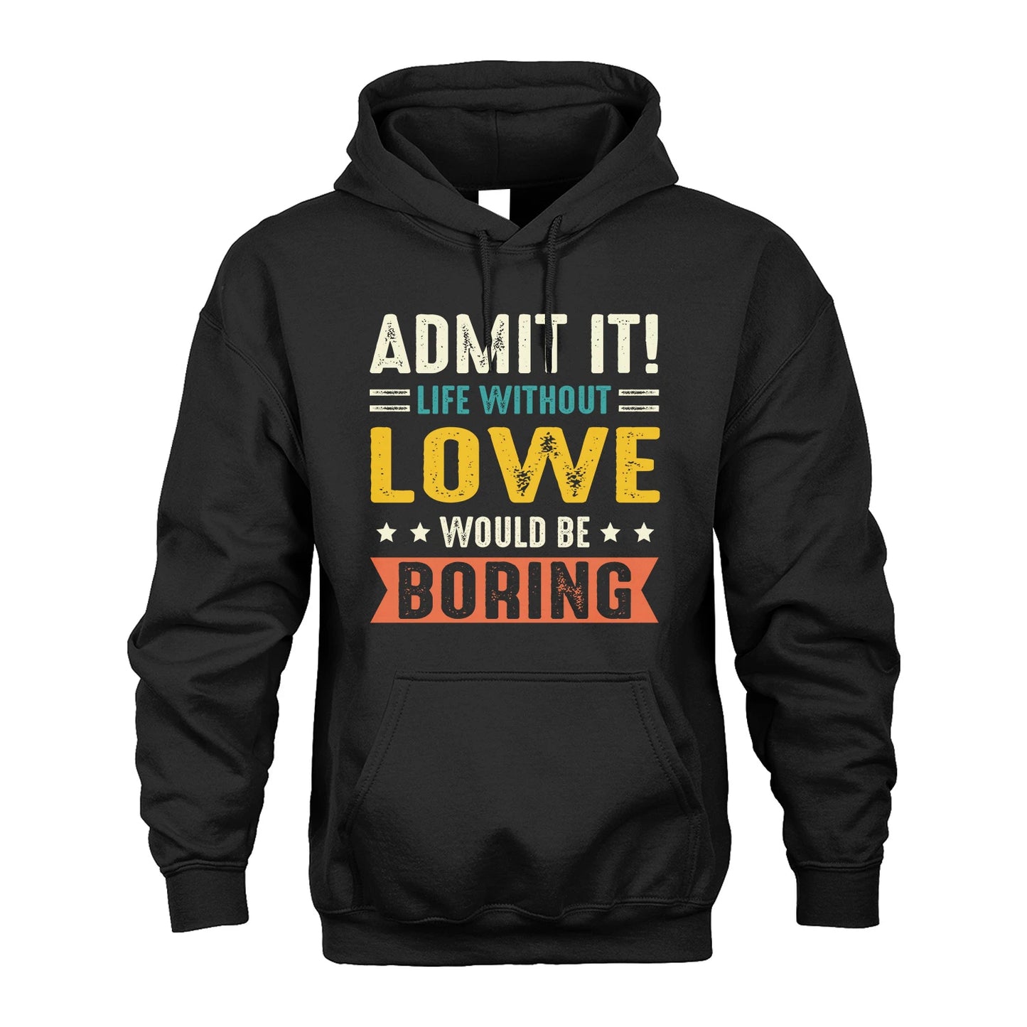 LOWE 13K3-124–Personalized Funny Quote Apparel “Life Without NAME Would Be Boring”