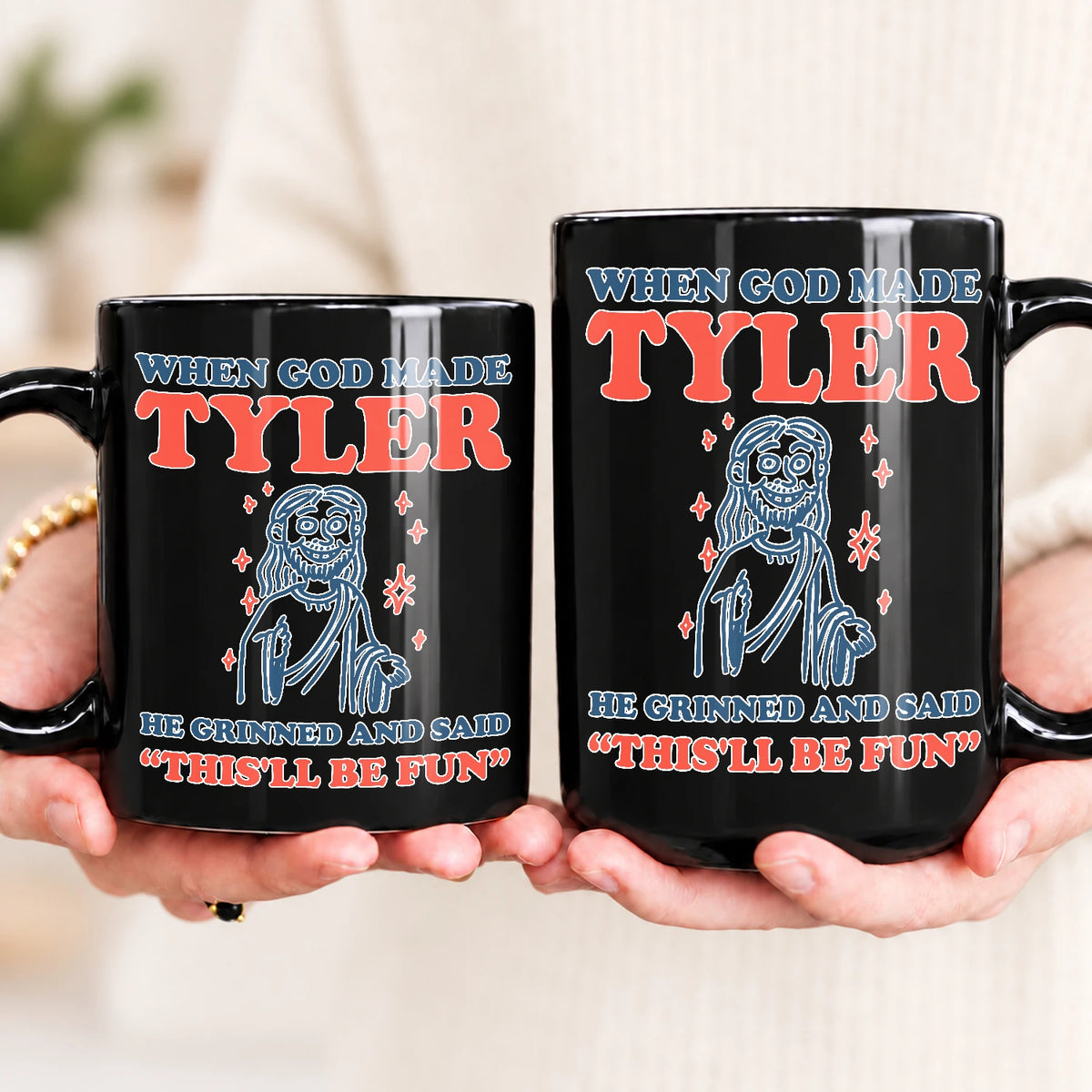 When God Made Your Name Funny Mug TYLER 13K1 MG13