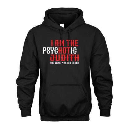JUDITH 13K1-544 I Am The Psychotic Name You Were Warned About
