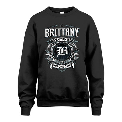 BRITTANY 13K1-510 Personalized  "Can’t Fix It No One Can"