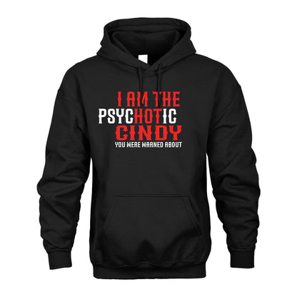 CINDY 13K1-544 I Am The Psychotic Name You Were Warned About