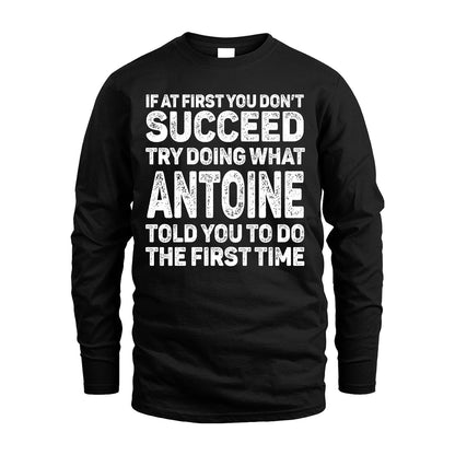 ANTOINE 13K3-117Personalized Funny Quote Apparel If At First You Dont Succeed