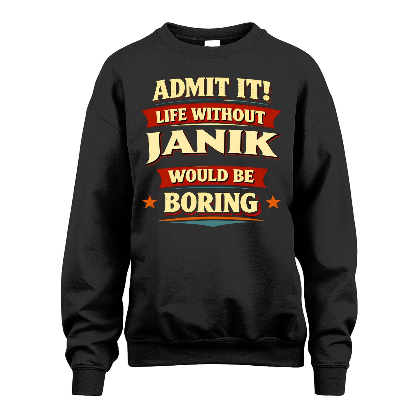 JANIK 13K10-503 Admit It Life Without...