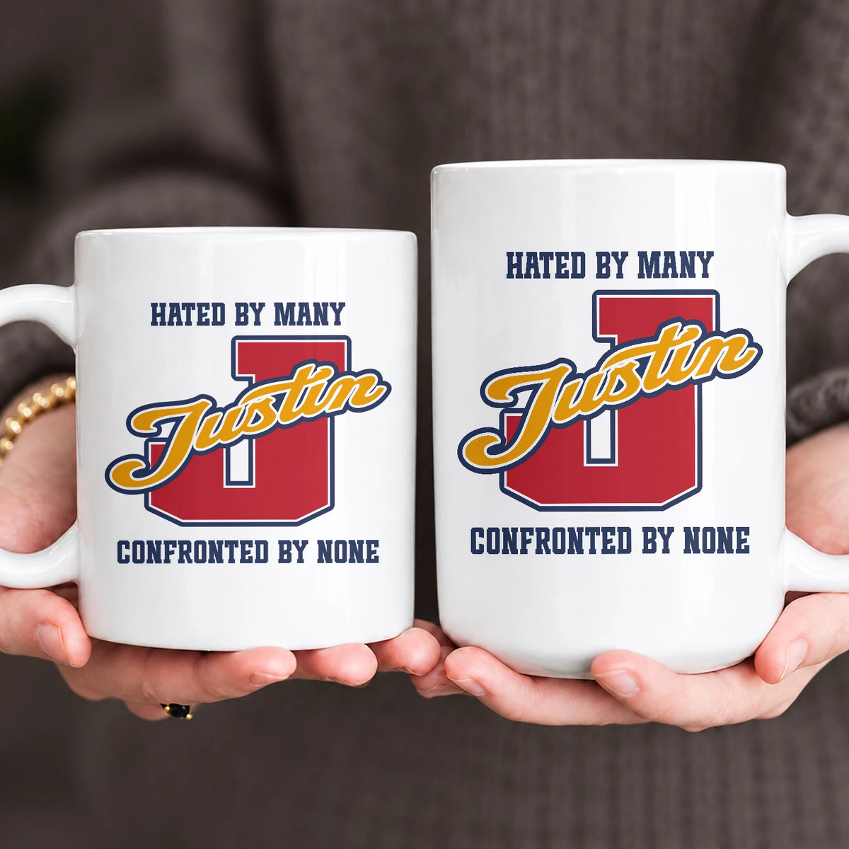 Hated By Many Confronted By None Cool Mug JUSTIN 13K1 MG16