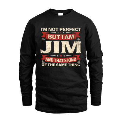 JIM 13K1-566 I'm Not Perfect But I Am...