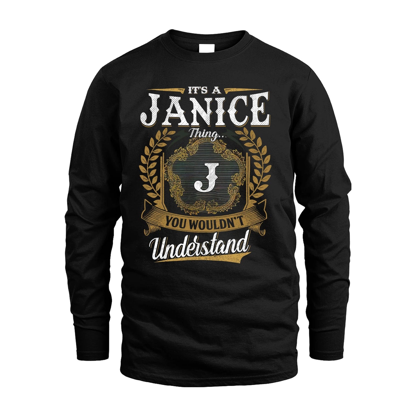 JANICE 13K1-1–Personalized Name Quote Apparel “It’s an NAME Thing You Wouldn’t Understand”
