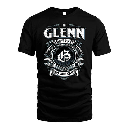 GLENN 13K1-510 Personalized  "Can’t Fix It No One Can"