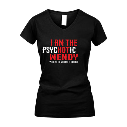 WENDY 13K1-544 I Am The Psychotic Name You Were Warned About
