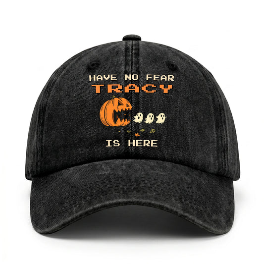 Have No Fear Your Name Is Here Halloween Washed Cap TRACY 13K1 C108PF