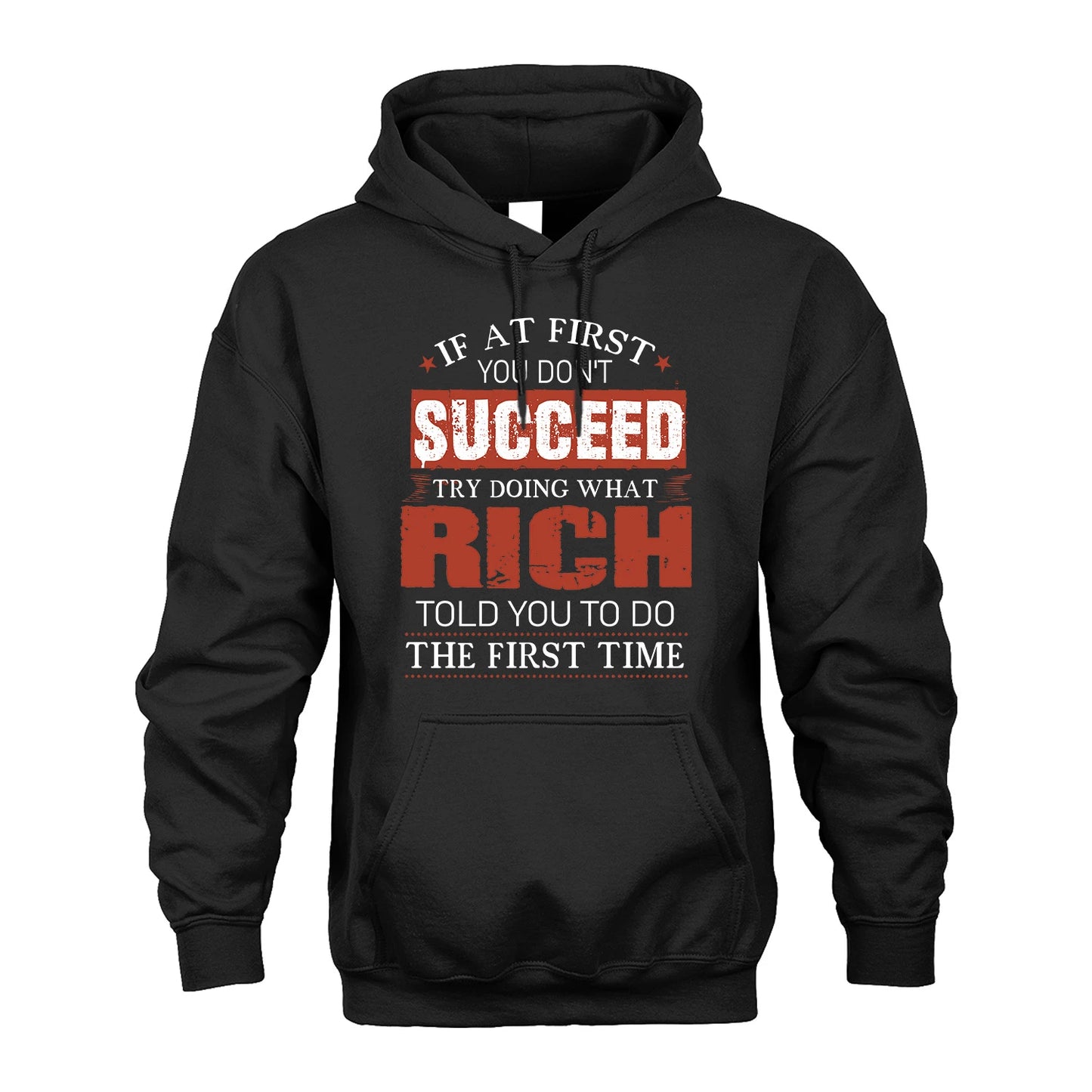 RICH 13K1-82–Personalized Funny Quote Apparel “If At First You Don’t Succeed”