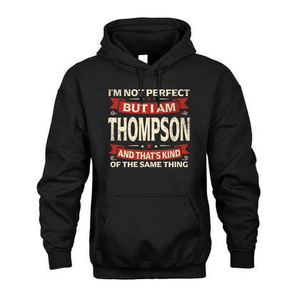 THOMPSON 13K1-566 I'm Not Perfect But I Am...