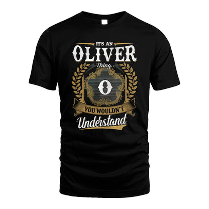 OLIVER 13K1-1–Personalized Name Quote Apparel “It’s an NAME Thing You Wouldn’t Understand”