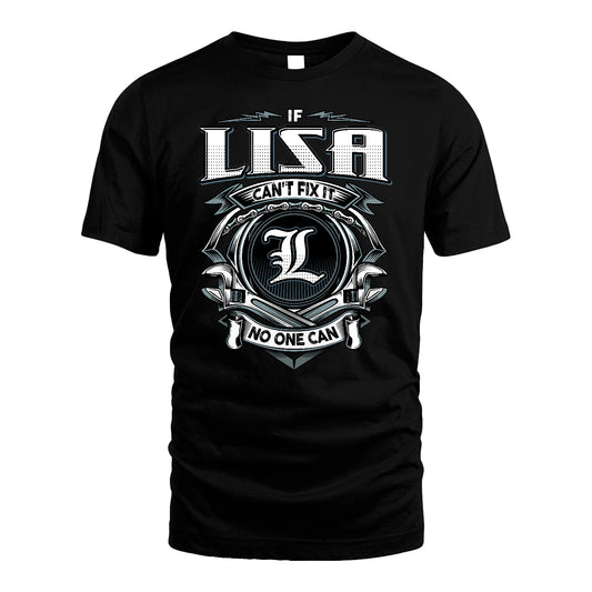 LISA 13K1-510 Personalized  "Can’t Fix It No One Can"