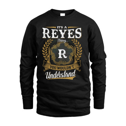 REYES 13K1-1–Personalized Name Quote Apparel “It’s an NAME Thing You Wouldn’t Understand”