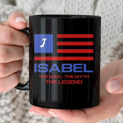The Man The Myth The Legend American Flag Mug ISABEL 13K1 MG18