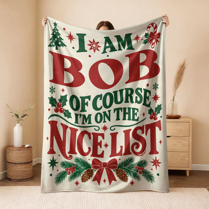 I'm Name Of Course I'm On The Nice List Cream Christmas Fleece Blanket BOB 13K1 BK59