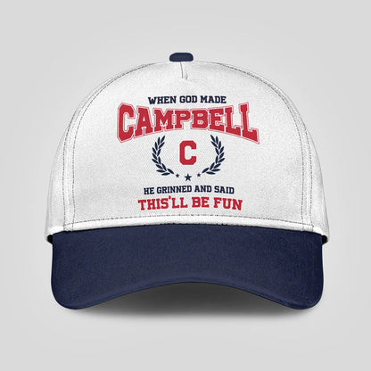 When God Made Your Name He Grinned And Said This'll Be Fun Blue Cap CAMPBELL 13K1 C57PF