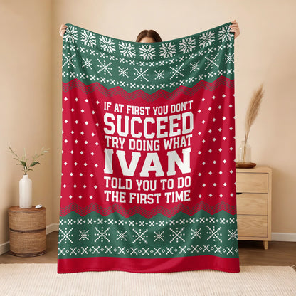If At First You Don’t Succeed Red Green Christmas Fleece Blanket IVAN 13K1 BK28
