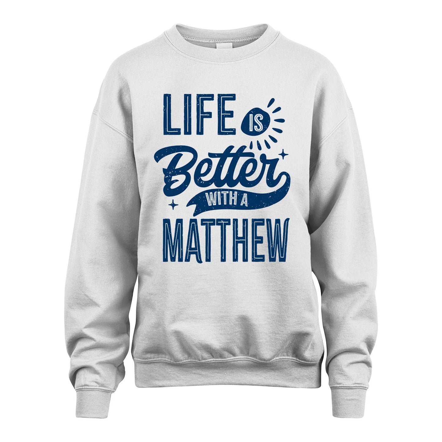 MATTHEW 13K1-116 Personalized Name Quote T-Shirt Life Is Better With Unisex Gift