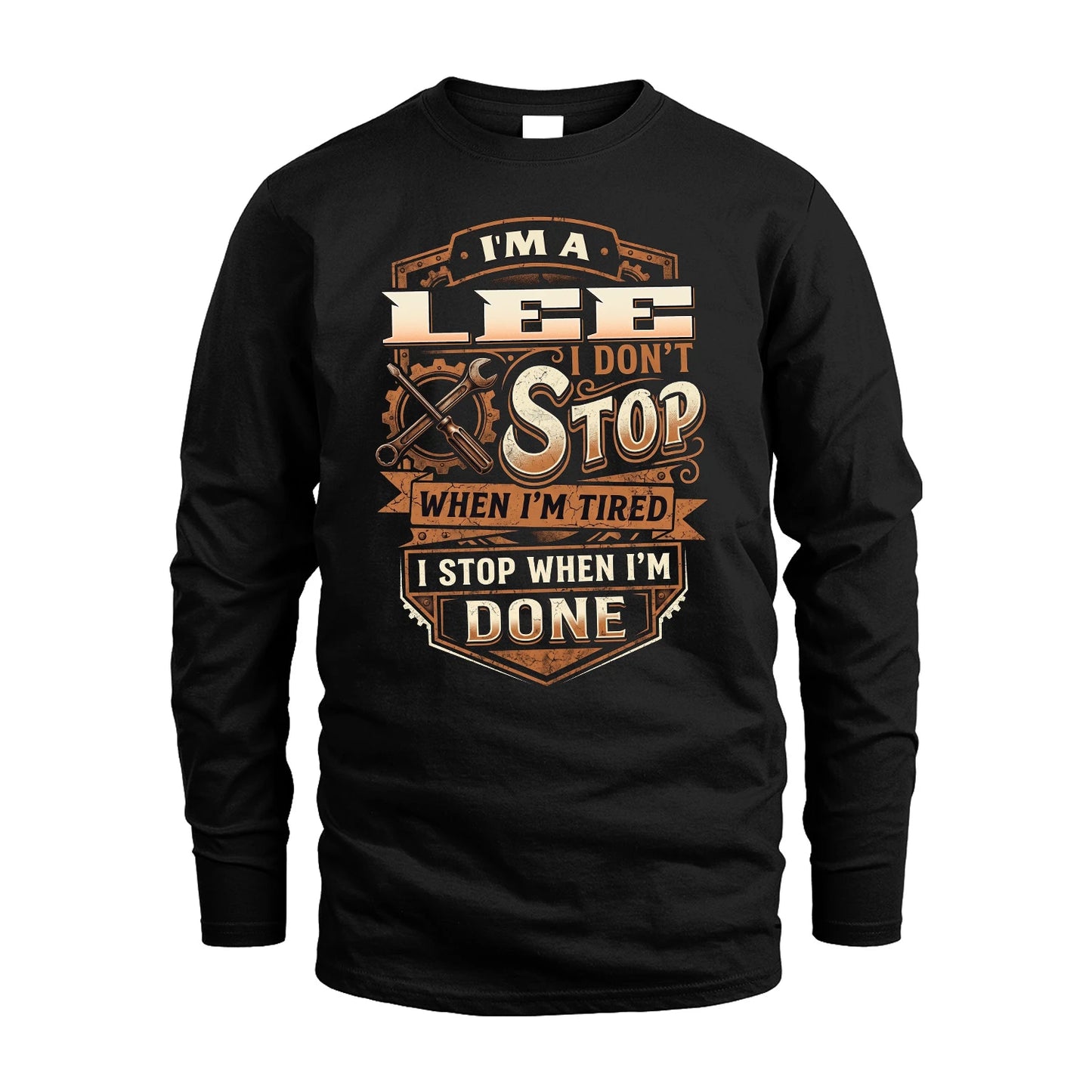 LEE 13K1-531 I Don't Stop When I'm Tired I Stop When I'm Done