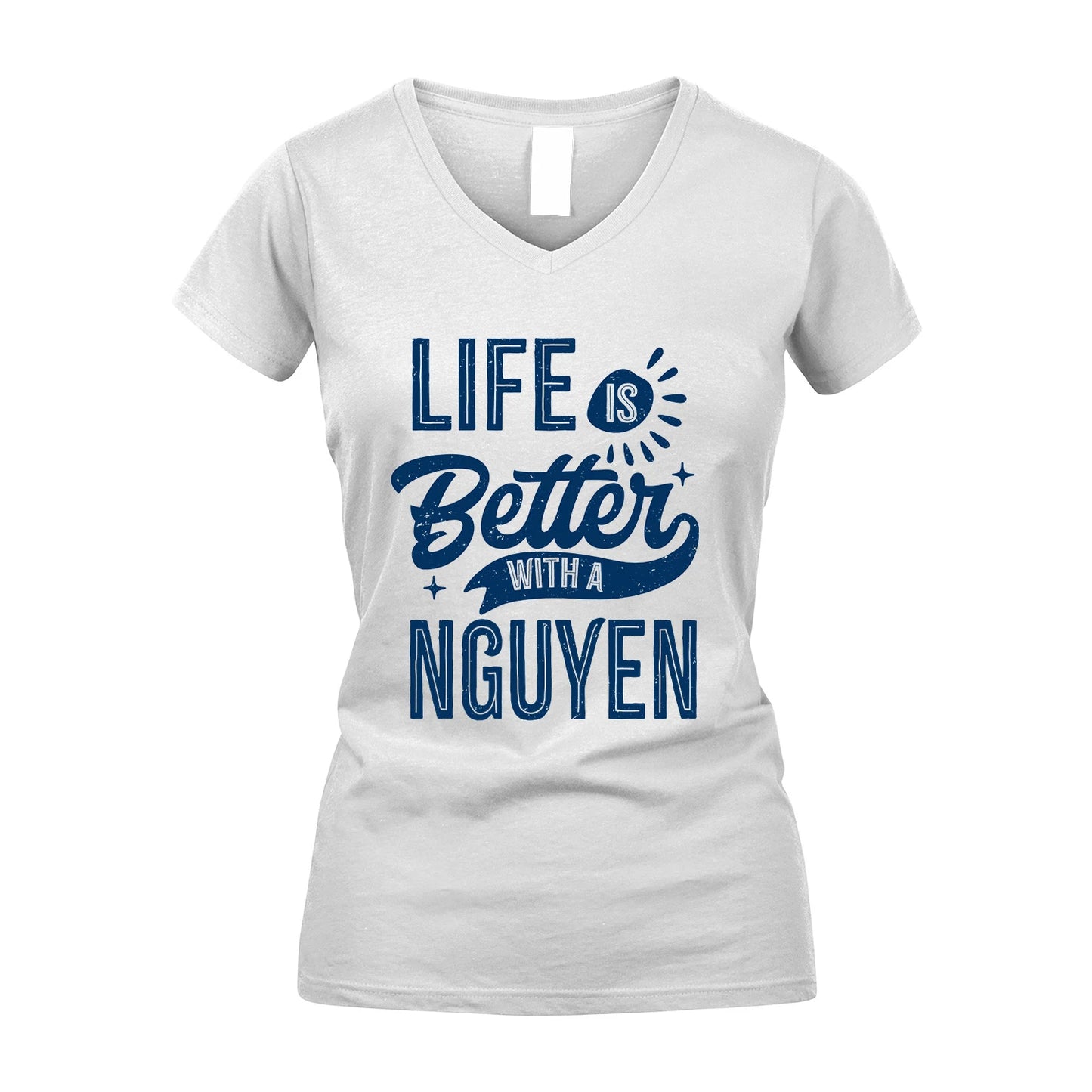 NGUYEN 13K1-116 Personalized Name Quote T-Shirt Life Is Better With Unisex Gift