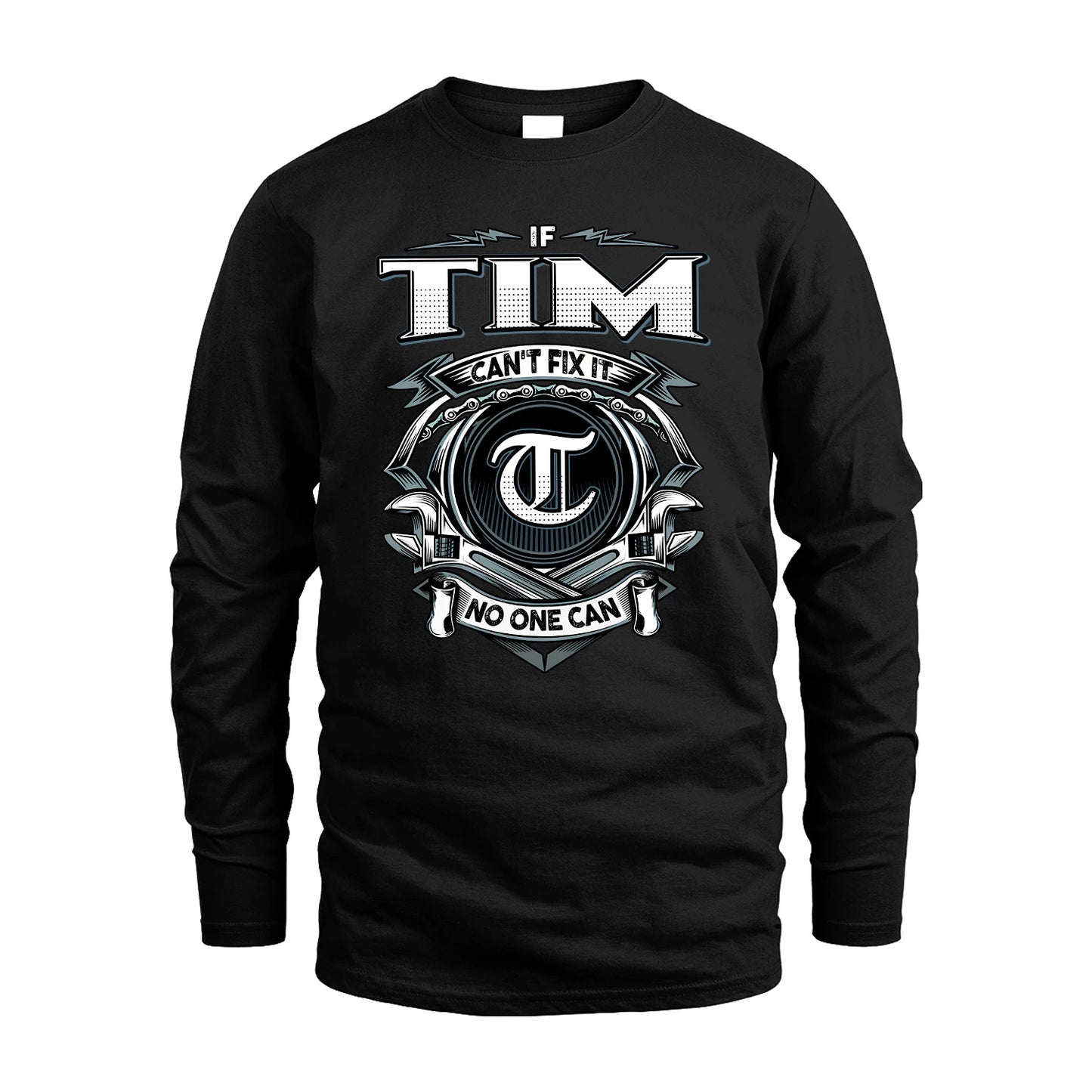 TIM 13K1-510 Personalized  "Can’t Fix It No One Can"