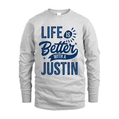 JUSTIN 13K1-116 Personalized Name Quote T-Shirt Life Is Better With Unisex Gift