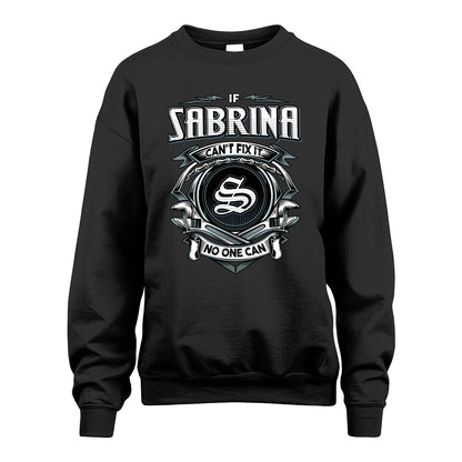 SABRINA 13K1-510 Personalized  "Can’t Fix It No One Can"