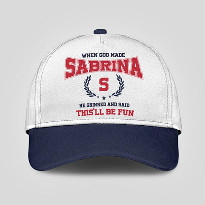 When God Made Your Name He Grinned And Said This'll Be Fun Blue Cap SABRINA 13K1 C57PF