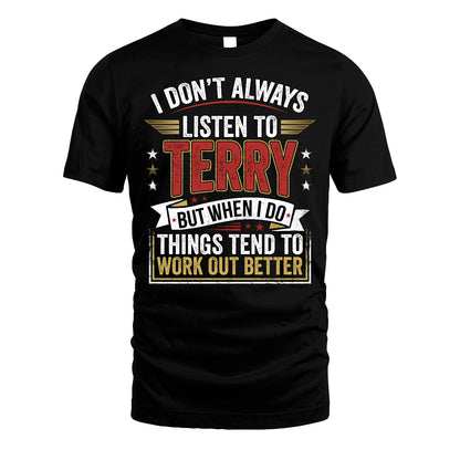 TERRY 13K1-542 I Don't Always Listen To ...