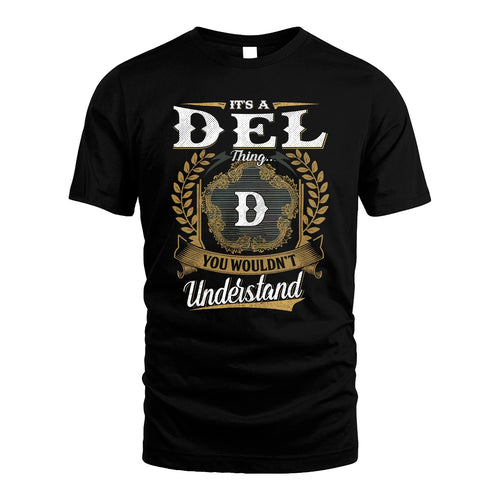 DEL 13K1-1–Personalized Name Quote Apparel “It’s an NAME Thing You Wouldn’t Understand”