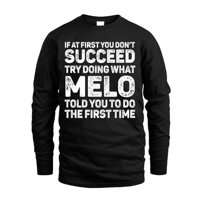 MELO 13K3-117Personalized Funny Quote Apparel If At First You Dont Succeed