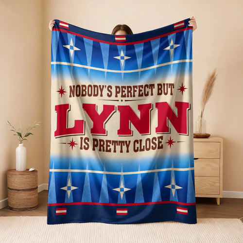 Nobody's Perfect But Your Name Is Close Native American Fleece Blanket LYNN 13K1 BK57
