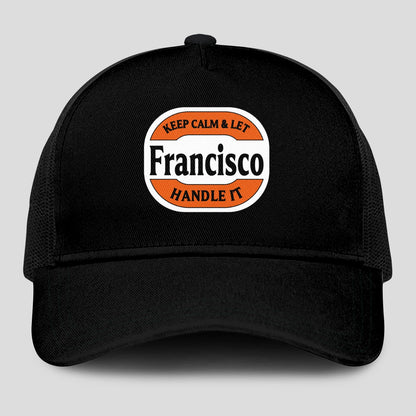 Keep Calm & Let Your Name Handle It Black Mesh Cap FRANCISCO 13K1 C199PF